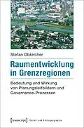 E-Book (pdf) Raumentwicklung in Grenzregionen von Stefan Obkircher