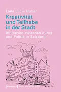 E-Book (pdf) Kreativität und Teilhabe in der Stadt von Laila Lucie Huber