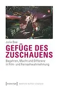 E-Book (pdf) Gefüge des Zuschauens von Julia Bee