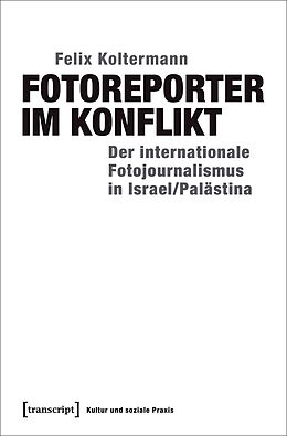 E-Book (pdf) Fotoreporter im Konflikt von Felix Koltermann