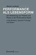 E-Book (pdf) Performance als Lebensform von Marion Leuthner