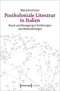 E-Book (pdf) Postkoloniale Literatur in Italien von Maria Kirchmair