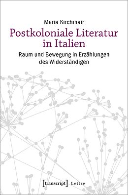 E-Book (pdf) Postkoloniale Literatur in Italien von Maria Kirchmair