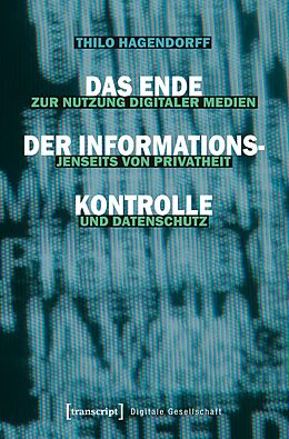 E-Book (pdf) Das Ende der Informationskontrolle von Thilo Hagendorff