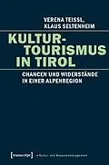 E-Book (pdf) Kulturtourismus in Tirol von Verena Teissl, Klaus Seltenheim