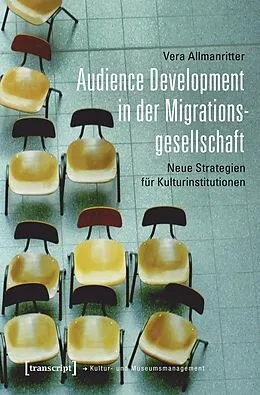 E-Book (pdf) Audience Development in der Migrationsgesellschaft von Vera Allmanritter