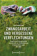 E-Book (pdf) Zwangsarbeit und vergessene Verflechtungen von Clara Camille Held