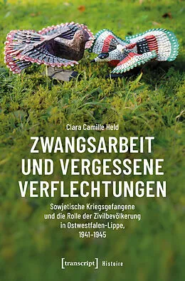 E-Book (pdf) Zwangsarbeit und vergessene Verflechtungen von Clara Camille Held