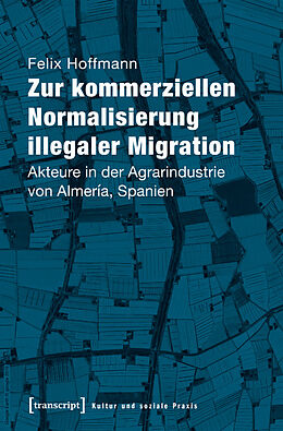 E-Book (pdf) Zur kommerziellen Normalisierung illegaler Migration von Felix Hoffmann