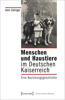 E-Book (pdf) Menschen und Haustiere im Deutschen Kaiserreich von Amir Zelinger