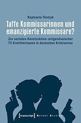 E-Book (pdf) Taffe Kommissarinnen und emanzipierte Kommissare? von Raphaela Tkotzyk