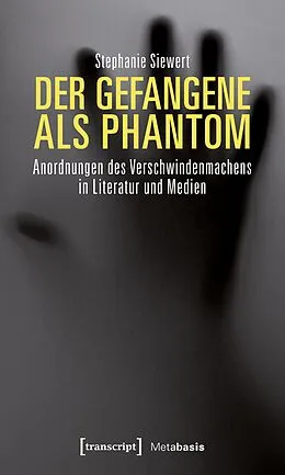 E-Book (pdf) Der Gefangene als Phantom von Stephanie Siewert