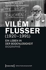 E-Book (pdf) Vilém Flusser (1920-1991) von Rainer Guldin, Gustavo Bernardo