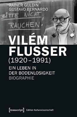 E-Book (pdf) Vilém Flusser (1920-1991) von Rainer Guldin, Gustavo Bernardo
