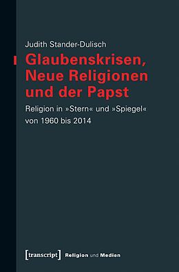 E-Book (pdf) Glaubenskrisen, Neue Religionen und der Papst von Judith Stander-Dulisch