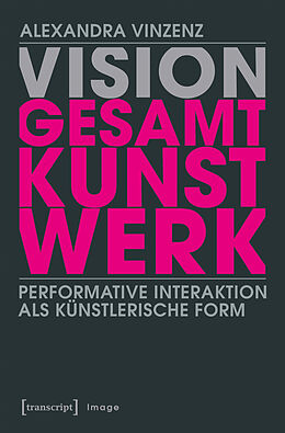 E-Book (pdf) Vision Gesamtkunstwerk von Alexandra Vinzenz
