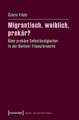 E-Book (pdf) Migrantisch, weiblich, prekär? von Özlem Yildiz
