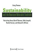 E-Book (pdf) Sustainability and the American Naturalist Tradition von Craig Thomas