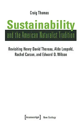 E-Book (pdf) Sustainability and the American Naturalist Tradition von Craig Thomas