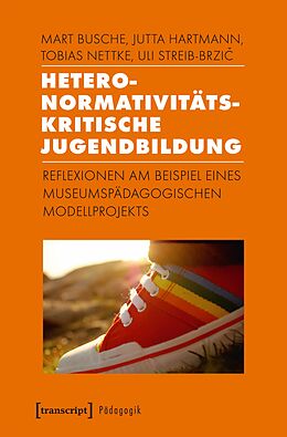 E-Book (pdf) Heteronormativitätskritische Jugendbildung von Mart Busche, Jutta Hartmann, Tobias Nettke