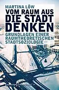 E-Book (pdf) Vom Raum aus die Stadt denken von Martina Löw