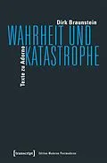 E-Book (pdf) Wahrheit und Katastrophe von Dirk Braunstein