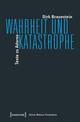 E-Book (pdf) Wahrheit und Katastrophe von Dirk Braunstein