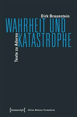 E-Book (pdf) Wahrheit und Katastrophe von Dirk Braunstein