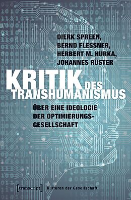 E-Book (pdf) Kritik des Transhumanismus von Dierk Spreen, Bernd Flessner, Herbert M. Hurka