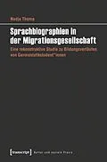 E-Book (pdf) Sprachbiographien in der Migrationsgesellschaft von Nadja Thoma