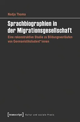 E-Book (pdf) Sprachbiographien in der Migrationsgesellschaft von Nadja Thoma