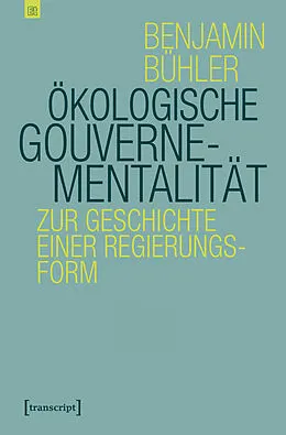 E-Book (pdf) Ökologische Gouvernementalität von Benjamin Bühler