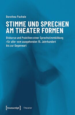 E-Book (pdf) Stimme und Sprechen am Theater formen von Dorothea Pachale
