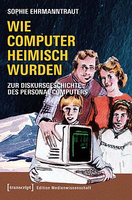 E-Book (pdf) Wie Computer heimisch wurden von Sophie Ehrmanntraut