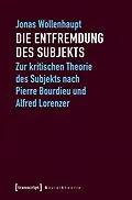 E-Book (pdf) Die Entfremdung des Subjekts von Jonas Wollenhaupt