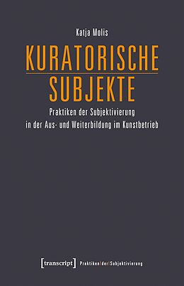 E-Book (pdf) Kuratorische Subjekte von Katja Molis