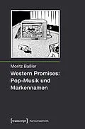 E-Book (pdf) Western Promises: Pop-Musik und Markennamen von Moritz Baßler