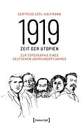 E-Book (pdf) 1919  Zeit der Utopien von Gertrude Cepl-Kaufmann