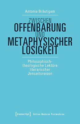 E-Book (pdf) Zwischen Offenbarung und metaphysischer Losigkeit von Antonia Bräutigam