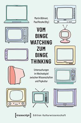 E-Book (pdf) Vom Binge Watching zum Binge Thinking von 