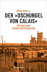 E-Book (pdf) Der »Dschungel von Calais« von Michel Agier