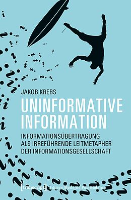 E-Book (pdf) Uninformative Information von Jakob Krebs