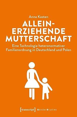 E-Book (pdf) Alleinerziehende Mutterschaft von Anna Kasten