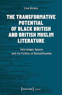 E-Book (pdf) The Transformative Potential of Black British and British Muslim Literature von Lisa Ahrens