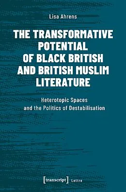 E-Book (pdf) The Transformative Potential of Black British and British Muslim Literature von Lisa Ahrens
