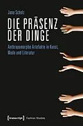 E-Book (pdf) Die Präsenz der Dinge von Jana Scholz