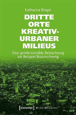 E-Book (pdf) Dritte Orte kreativ-urbaner Milieus von Katharina Bingel