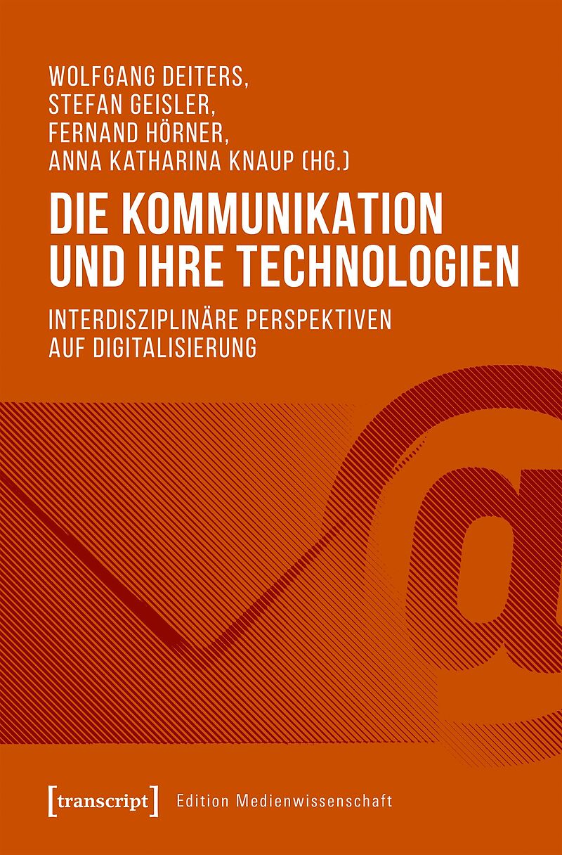 Die Kommunikation und ihre Technologien