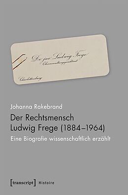 E-Book (pdf) Der Rechtsmensch Ludwig Frege (1884-1964) von Johanna Rakebrand
