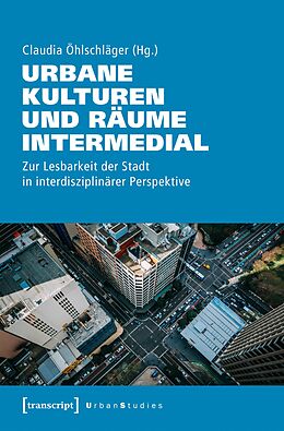 E-Book (pdf) Urbane Kulturen und Räume intermedial von 